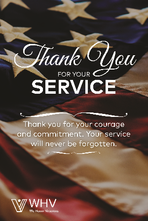 Text says Thank you for your service. Thank you for your courage and commitment. The WHV logo is in the bottom left. The background is a flag.